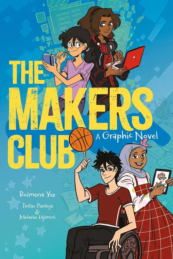 The Makers Club: A Graphic Novel by Reimena Yee, Tintin Pantoja, Melanie Ujimori cover