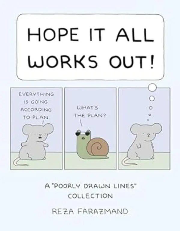 Hope It All Works Out!: A Poorly Drawn Lines Collection by Reza Farazmand cover