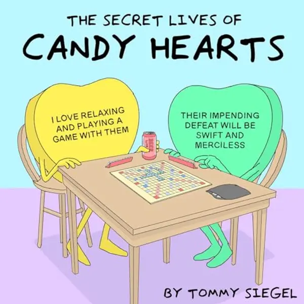 The Secret Lives of Candy Hearts by Tommy Siegel cover