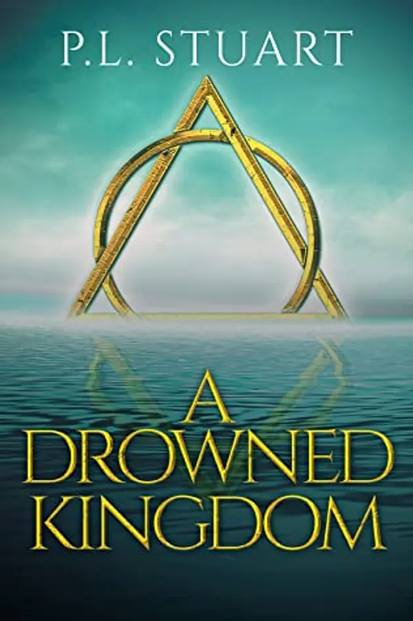 A Drowned Kingdom (The Drowned Kingdom, #1) by P L Stuart cover