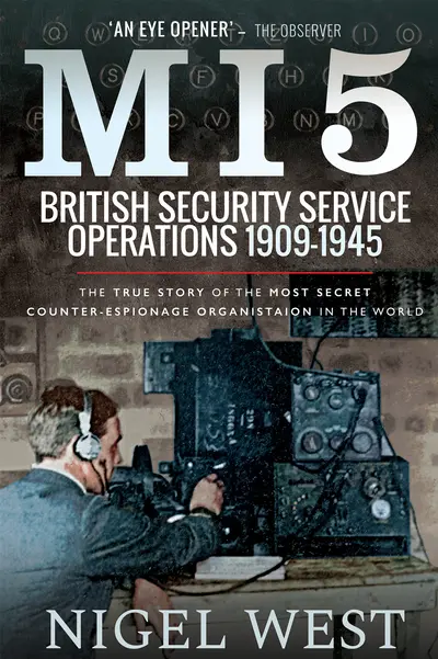 MI5: British Security Service Operations, 1909–1945 book cover