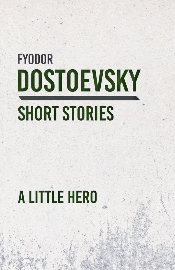 A Little Hero by Fyodor Dostoevsky cover