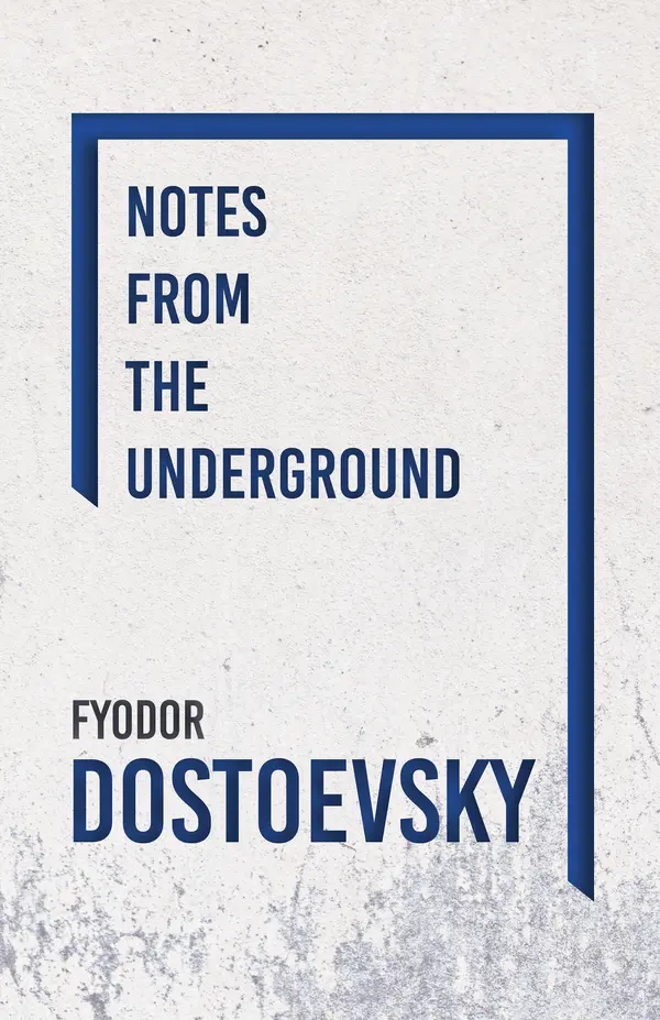 Notes from the Underground by Fyodor Dostoevsky cover