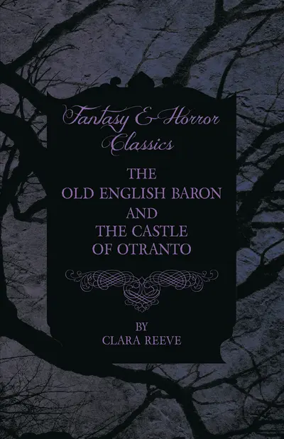The Castle of Otranto and The Old English Baron - Gothic Stories book cover
