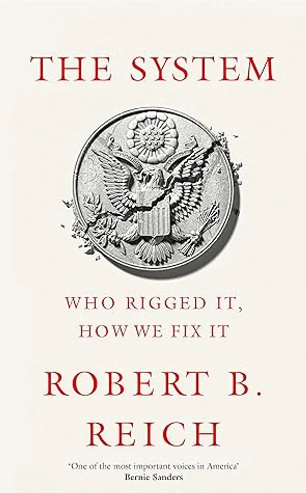 System Who Rigged it EXPORT by Robert B. Reich cover