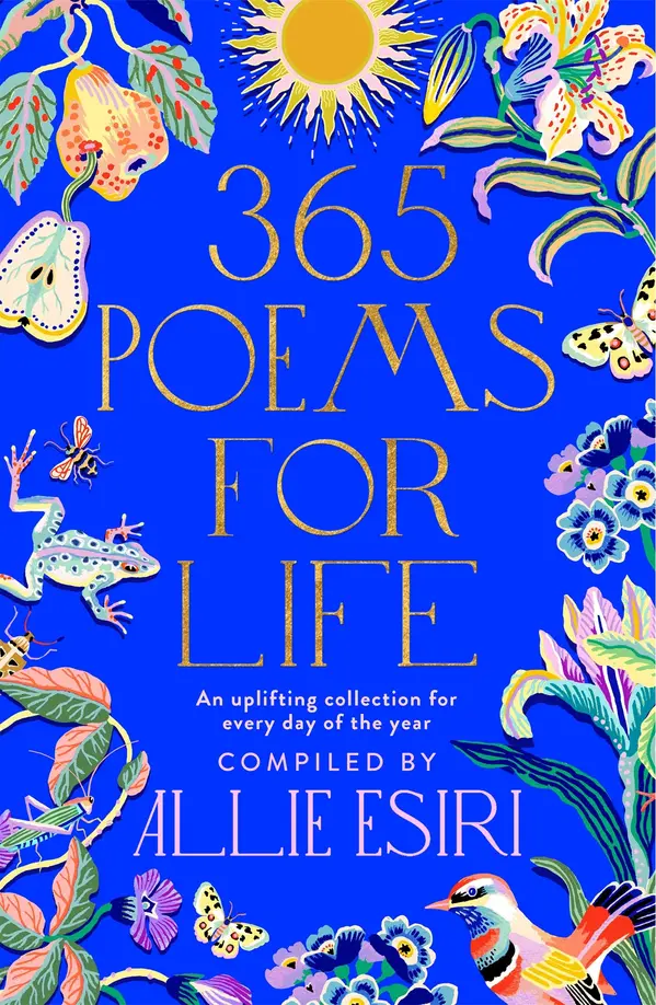 365 Poems for Life: An Uplifting Collection for Every Day of the Year by Allie Esiri cover