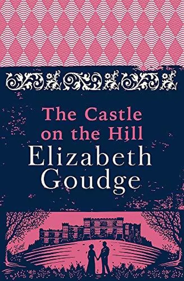 The Castle on the Hill by Elizabeth Goudge cover