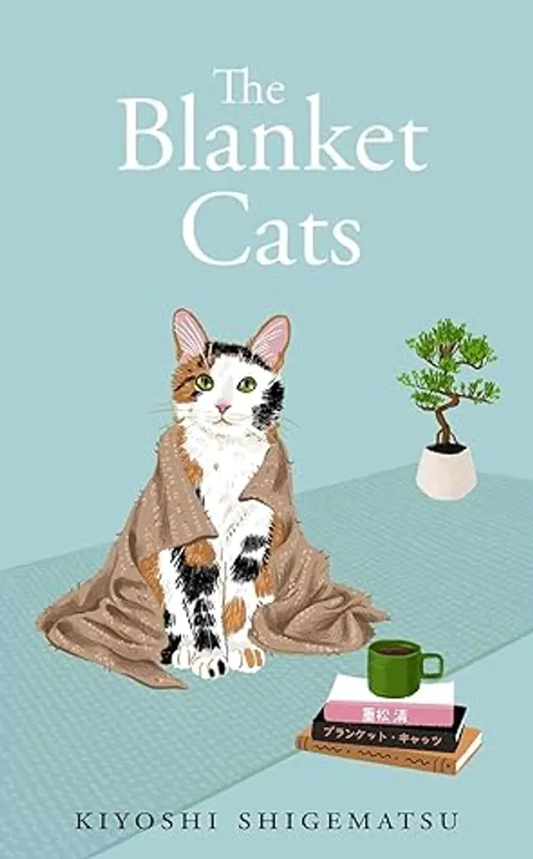 The Blanket Cats by Kiyoshi Shigematsu cover