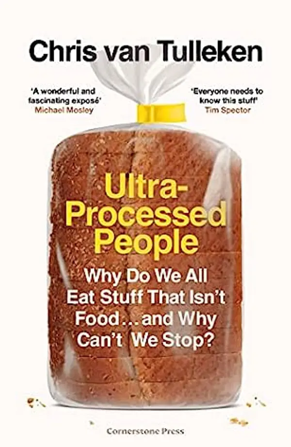 Ultra-Processed People by Chris van Tulleken cover
