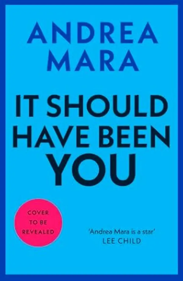 It Should Have Been You by Andrea Mara cover