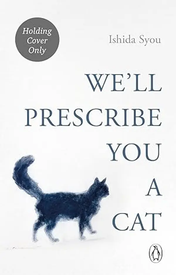 We'll Prescribe You a Cat by Syou Ishida, E. Madison Shimoda cover