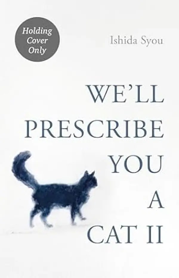 We'll Prescribe You Another Cat by Syou Ishida cover