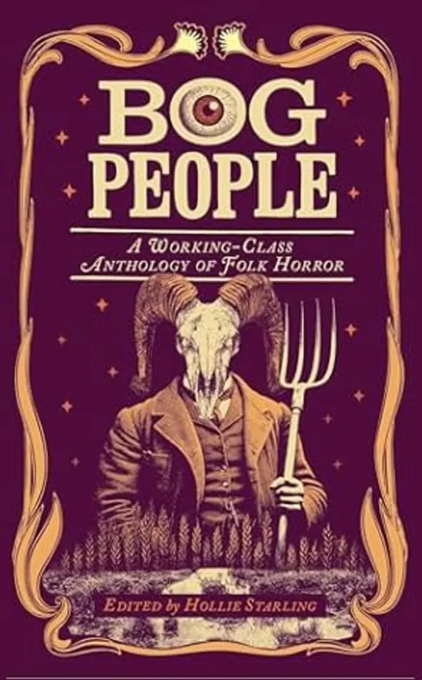 Bog People: A Working-Class Anthology of Folk Horror by Hollie Starling cover
