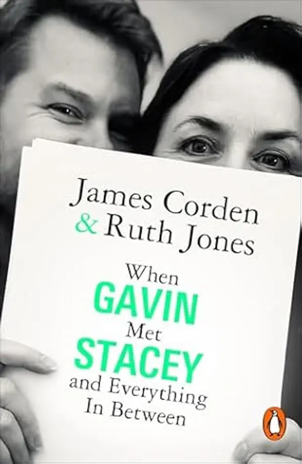 When Gavin Met Stacey and Everything in Between: A Story of Love and Friendship by Ruth Jones cover