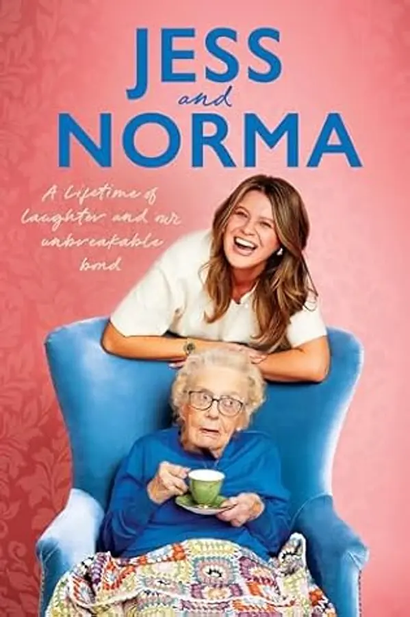 Jess and Norma: A lifetime of laughter and our unbreakable bond by Jessica Asquith cover