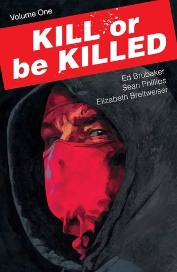 Kill or be Killed, Vol. 1 by Ed Brubaker cover