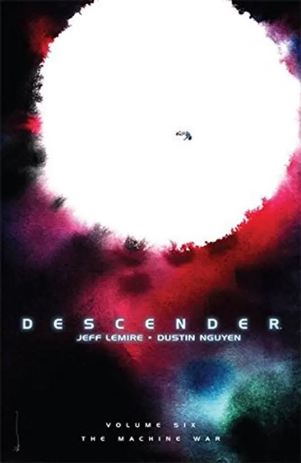 Descender, Vol. 6: The Machine War by Jeff Lemire cover