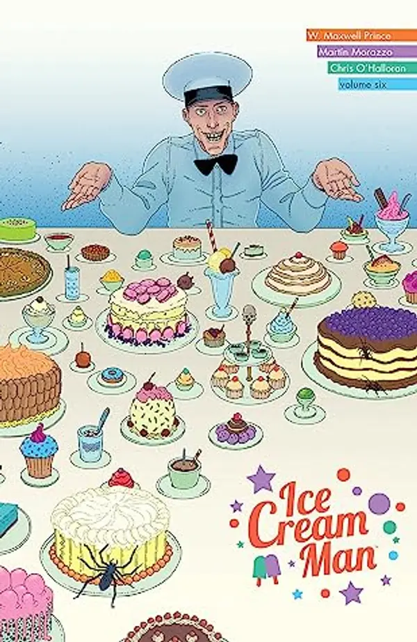 Ice Cream Man, Volume 6: Just Desserts by W. Maxwell Prince cover