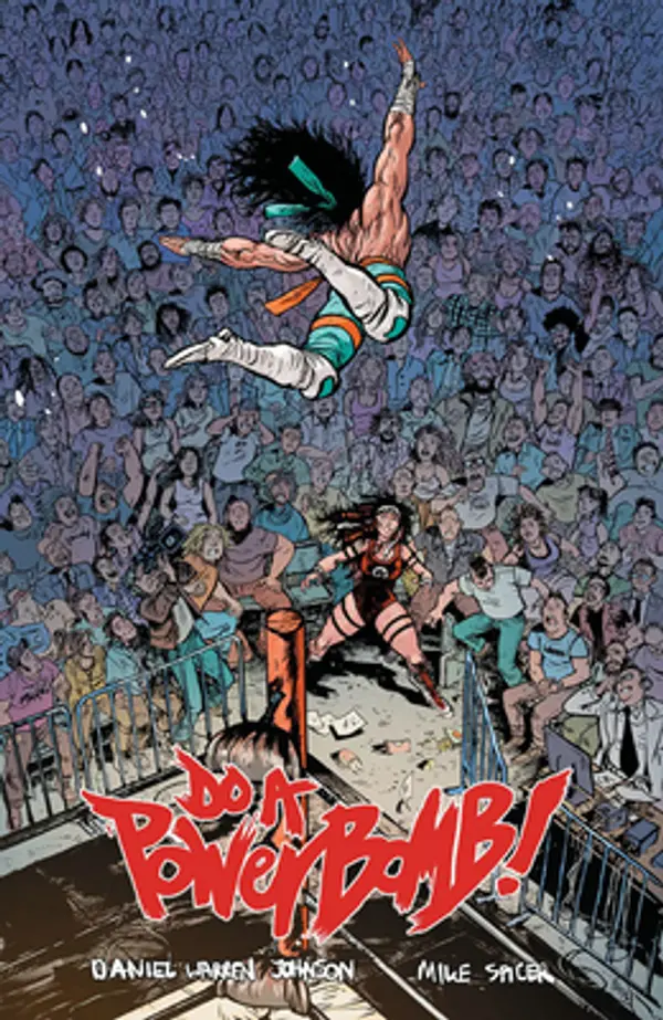 Do a Powerbomb by Daniel Warren Johnson cover