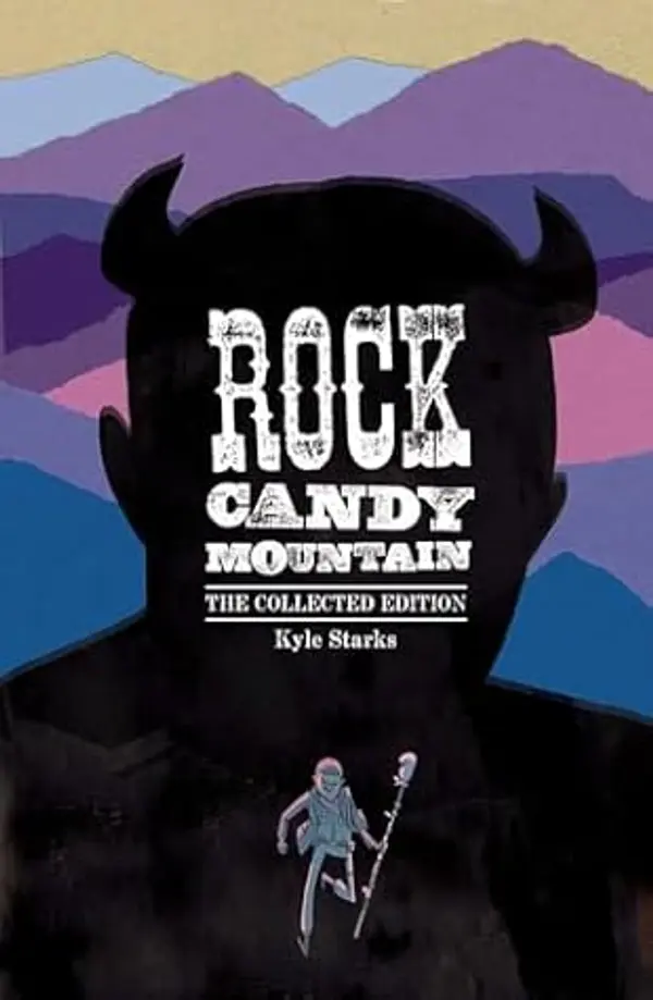 Rock Candy Mountain Complete by Kyle Starks cover