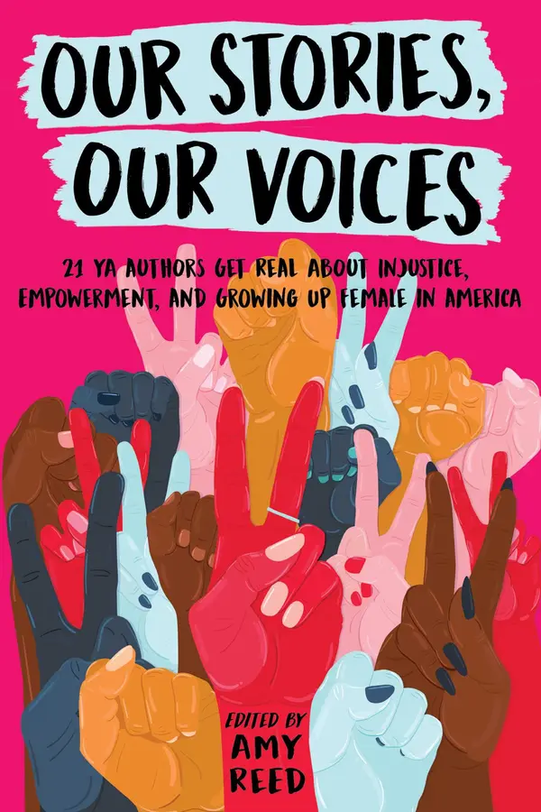 Our Stories, Our Voices by Amy Reed, Amy Reed, Julie Murphy, Sandhya Menon, Ellen Hopkins, Amber Smith, Nina LaCour, Stephanie Kuehnert, Sona Charaipotra, Anna-Marie McLemore, Brandy Colbert, Martha Brockenbrough, Jaye Robin Brown, Maurene Goo, Aisha Saeed, Jenny Torres Sanchez, Hannah Moskowitz, Ilene (I.W.) Gregorio, Tracy Deonn, Somaiya Daud, Christine Day, Alexandra Duncan cover