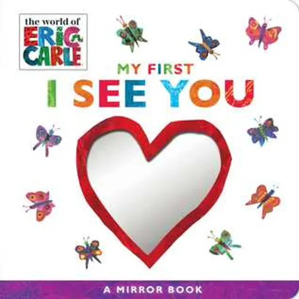 My First I See You: A Mirror Book (The World of Eric Carle) by Eric Carle cover