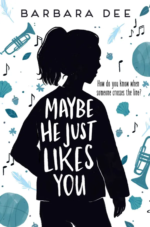 Maybe He Just Likes You by Barbara Dee cover