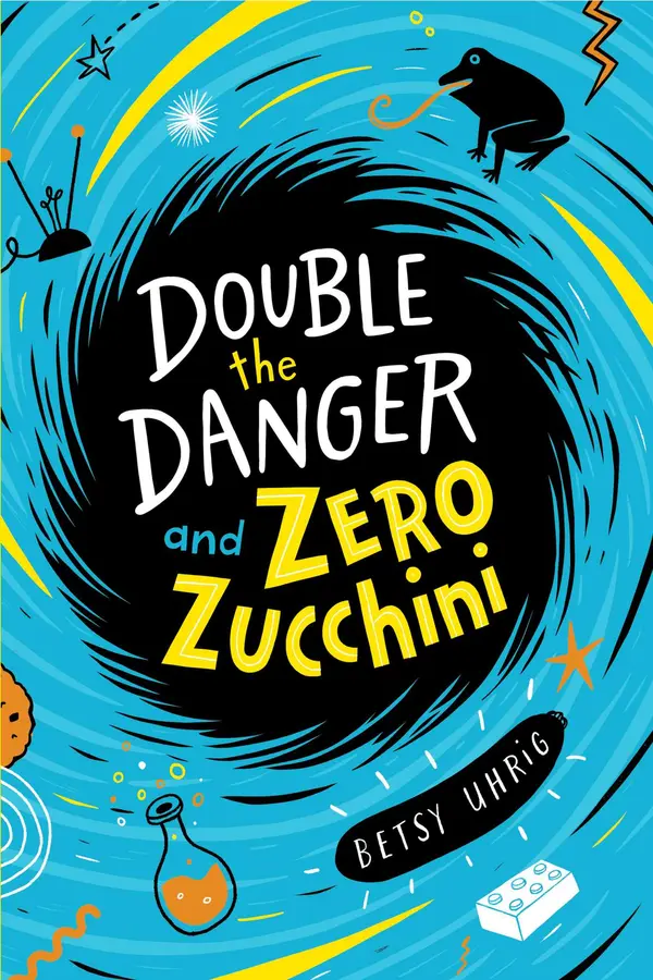 Double the Danger and Zero Zucchini by Betsy Uhrig cover