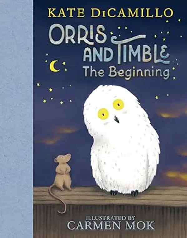 Orris and Timble: The Beginning by Kate DiCamillo cover
