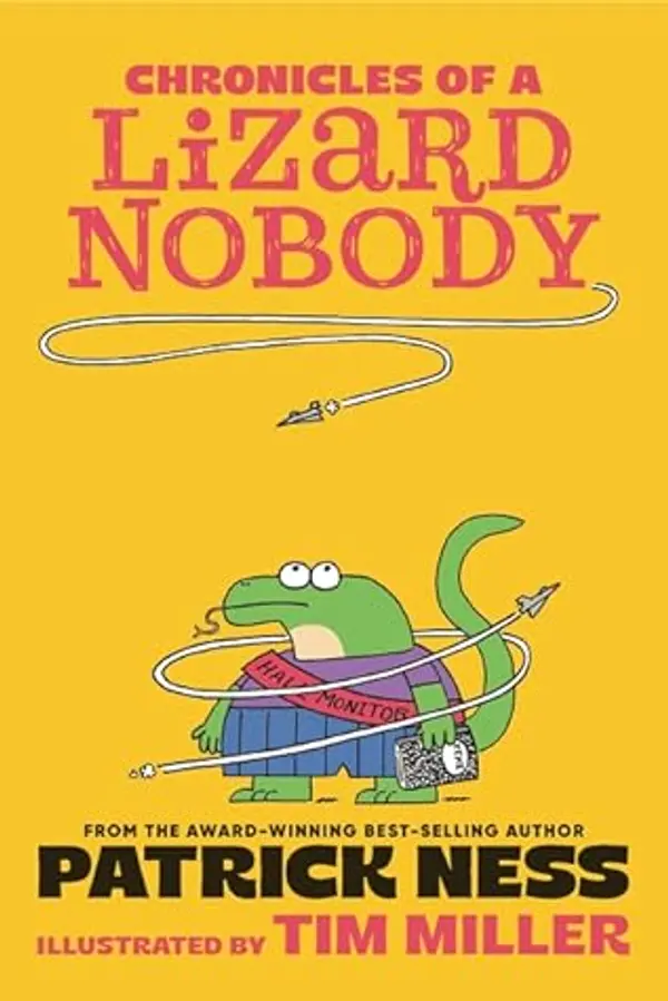 Chronicles of a Lizard Nobody by Patrick Ness cover