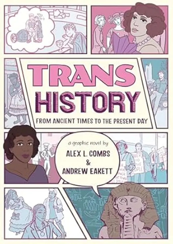 Trans History: A Graphic Novel: From Ancient Times to the Present Day by Alex L. Combs cover