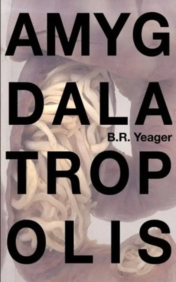 Amygdalatropolis by B.R. Yeager cover