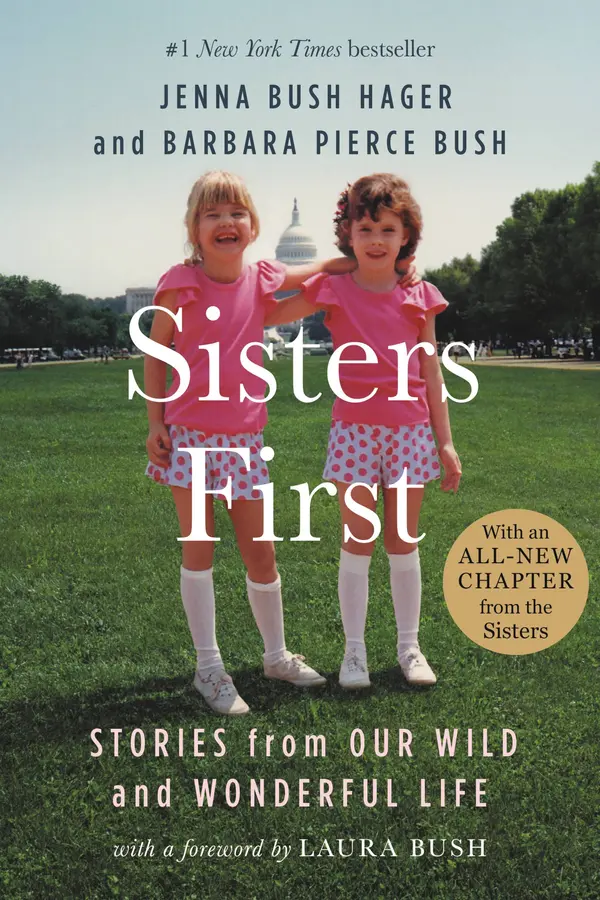 Sisters First by Jenna Bush Hager, Barbara Pierce Bush, Laura Bush cover
