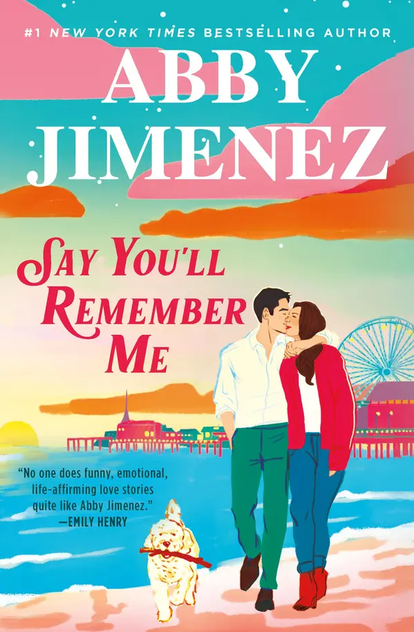 Say You'll Remember Me by Abby Jimenez cover