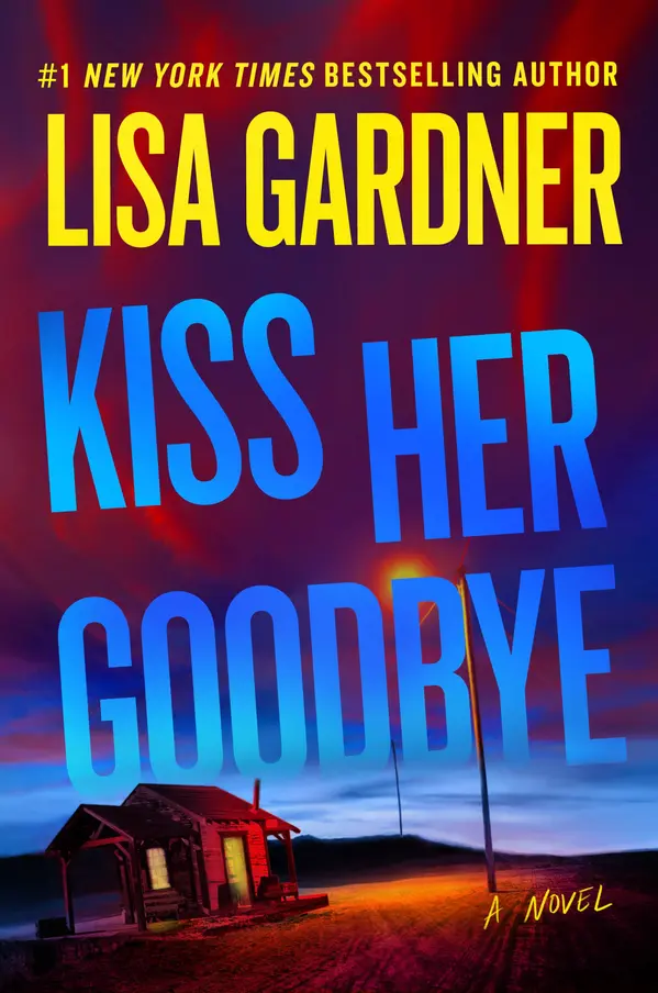 Kiss Her Goodbye by Lisa Gardner cover