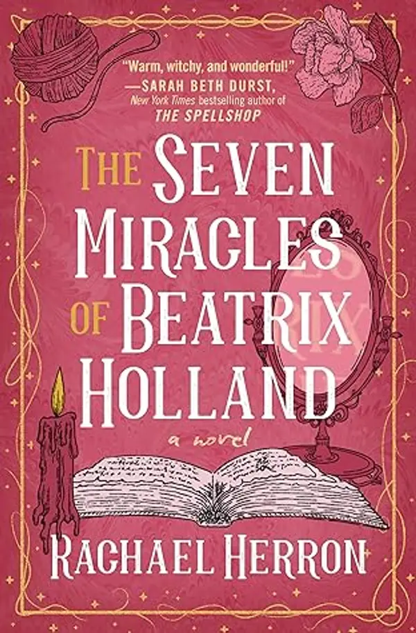 The Seven Miracles of Beatrix Holland by Rachael Herron (RH Herron) cover
