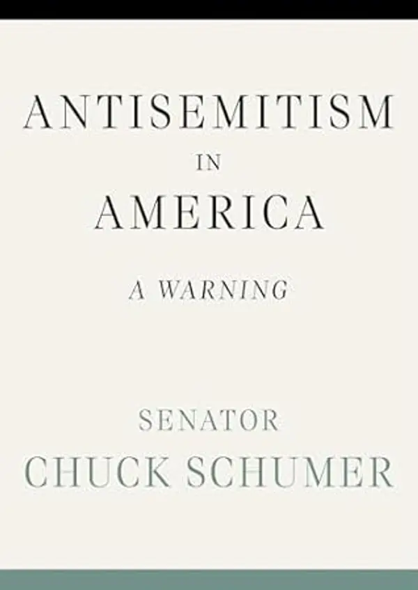 Antisemitism in America: A Warning by Chuck Schumer cover