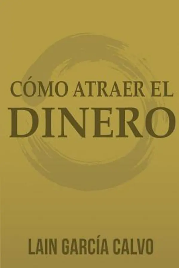 Cómo atraer el dinero by Lain García Calvo cover
