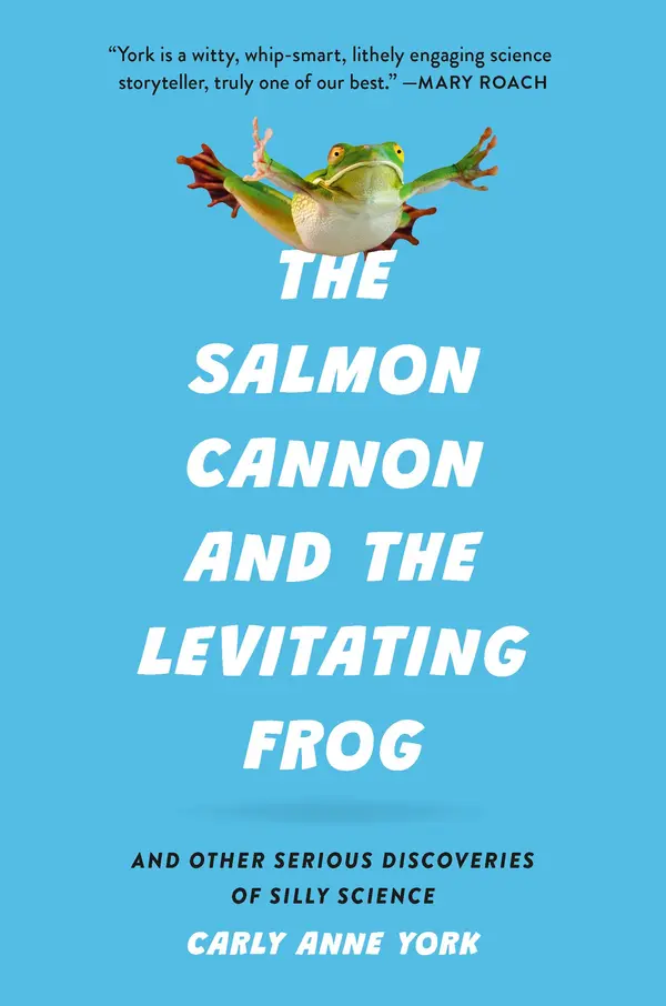 The Salmon Cannon and the Levitating Frog by Carly Anne York cover