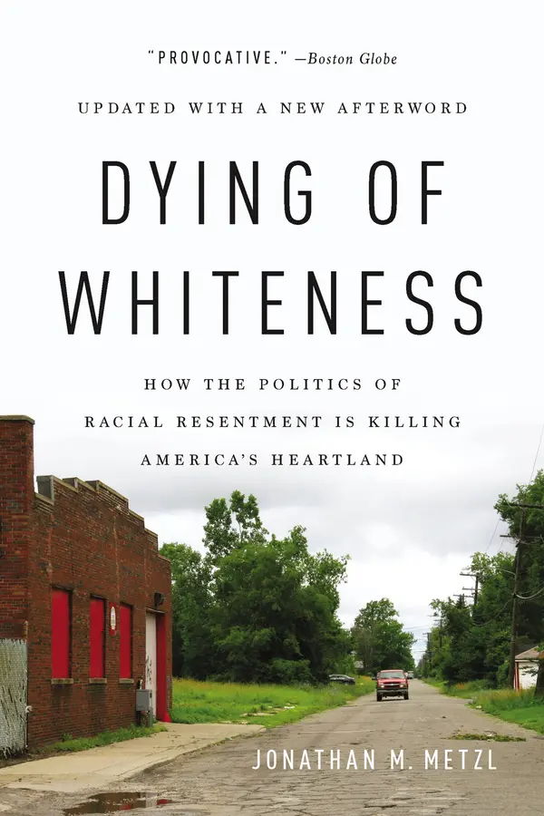 Dying of Whiteness by Jonathan M. Metzl cover