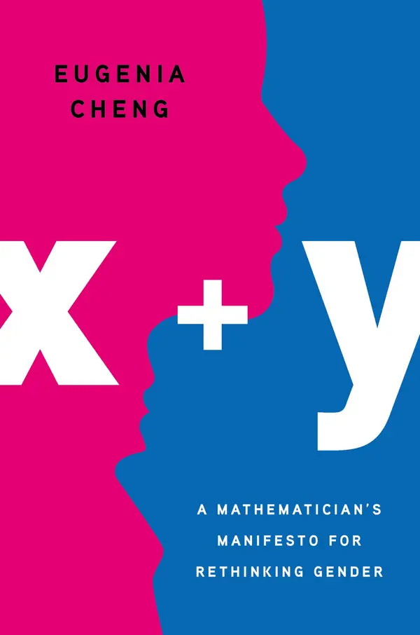x + y by Eugenia Cheng cover