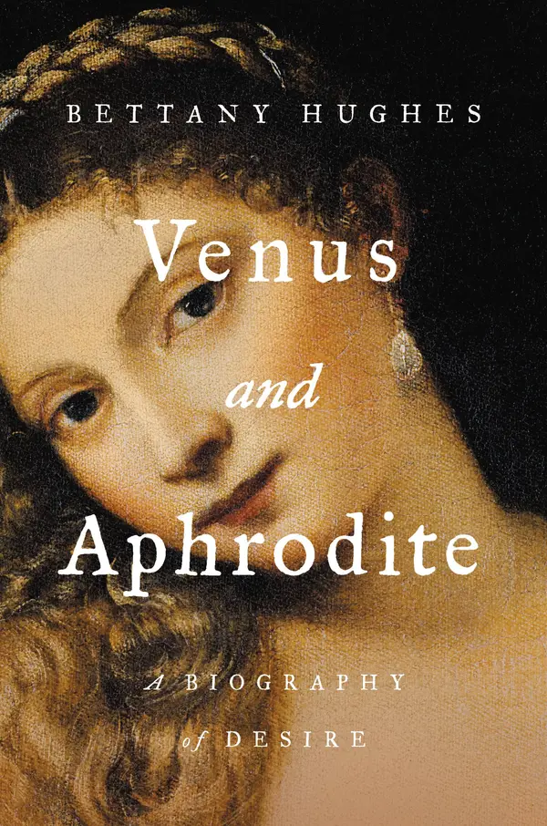 Venus and Aphrodite by Bettany Hughes cover