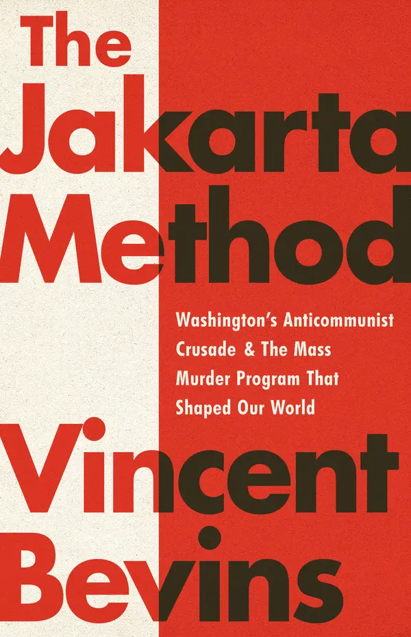 The Jakarta Method by Vincent Bevins cover