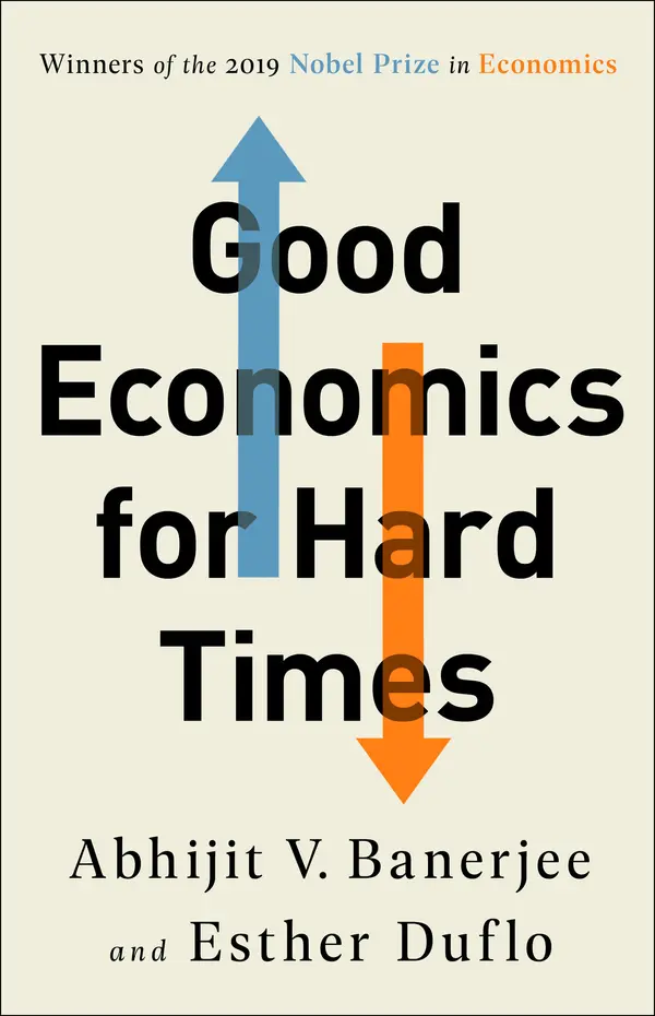 Good Economics for Hard Times by Abhijit V. Banerjee, Esther Duflo cover