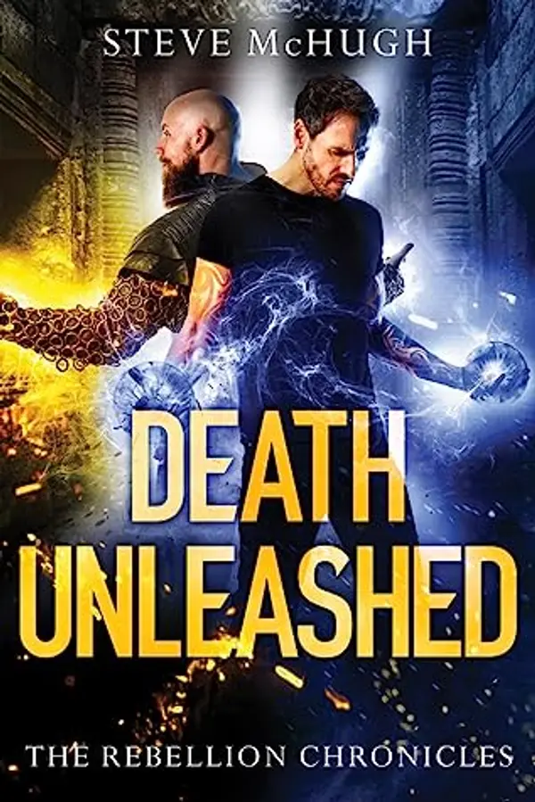Death Unleashed (The Rebellion Chronicles, #2) by Steve McHugh cover
