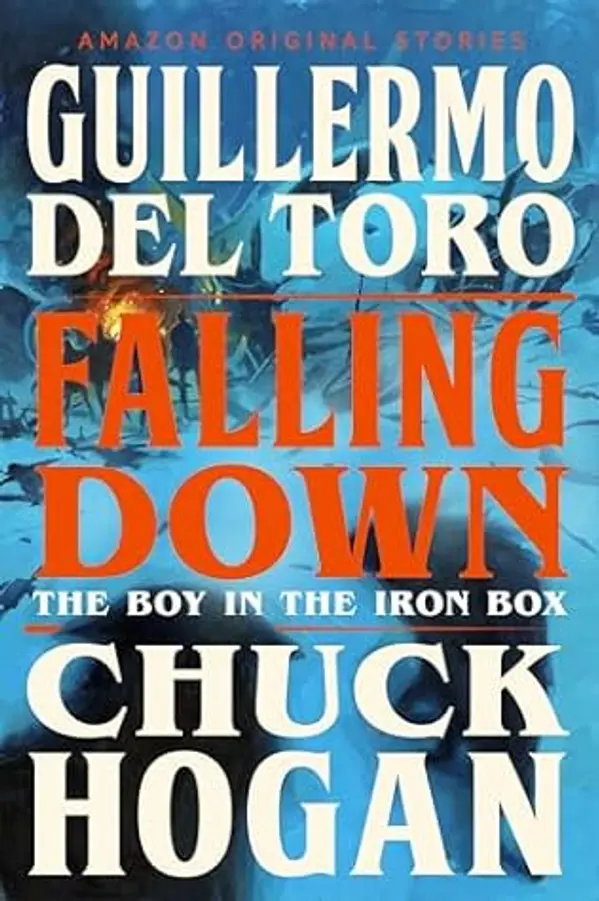 Falling Down (The Boy in the Iron Box Book 1) by Guillermo del Toro cover