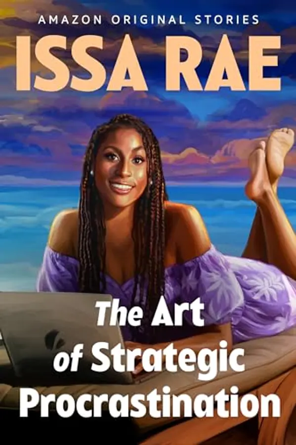The Art of Strategic Procrastination by Issa Rae cover