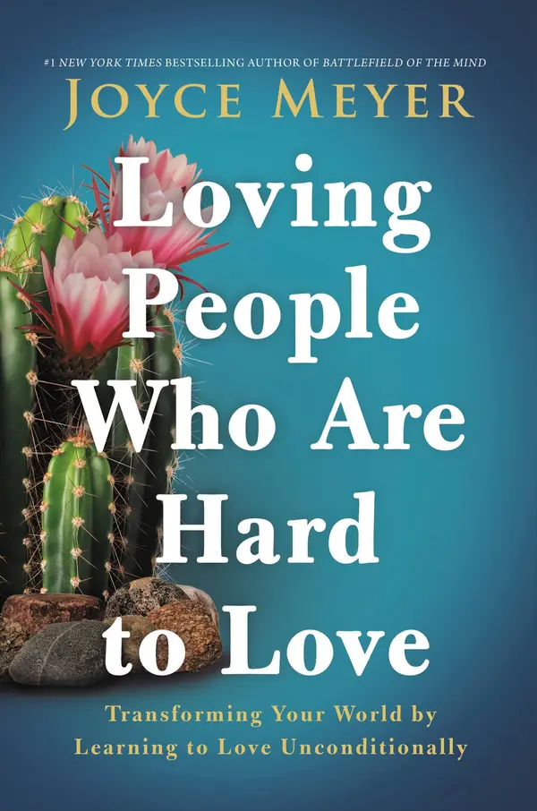Loving People Who Are Hard to Love by Joyce Meyer cover