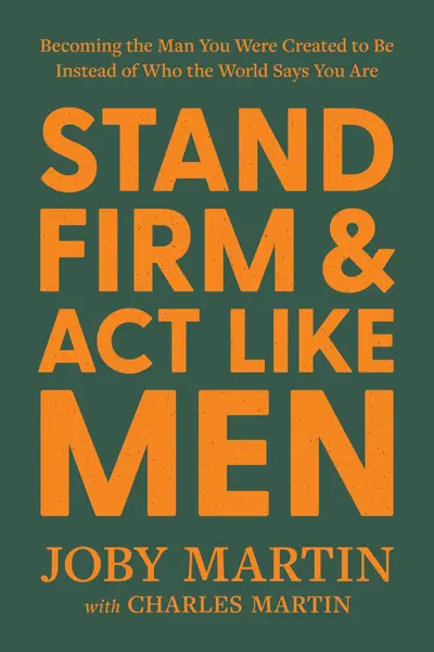 Stand Firm and Act Like Men book cover
