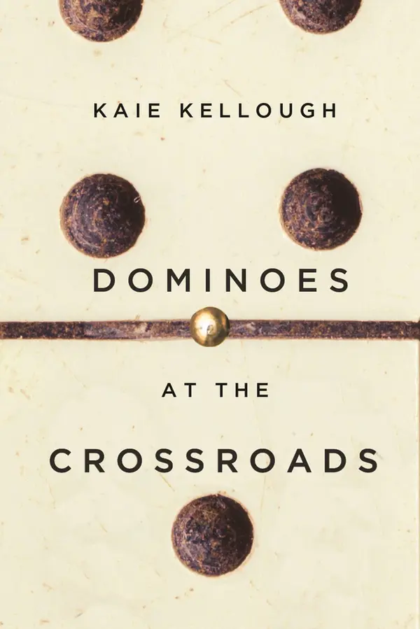 Dominoes at the Crossroads by Kaie Kellough cover